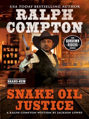 cover image of Ralph Compton Snake Oil Justice